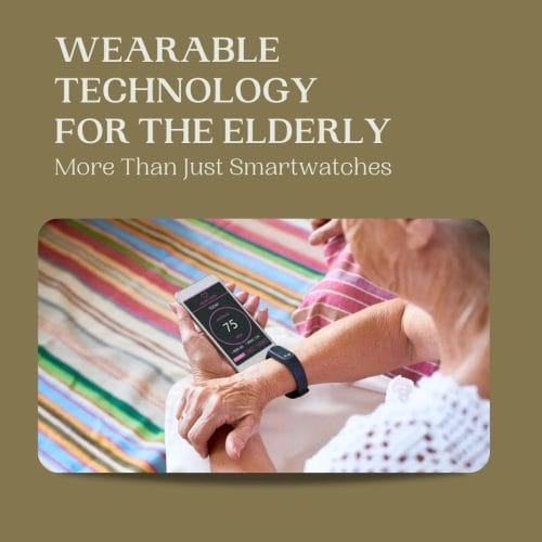 Wearable Technology for the Elderly