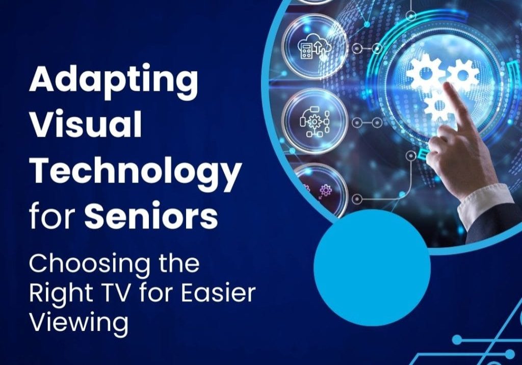 Adapting Visual Technology for Seniors