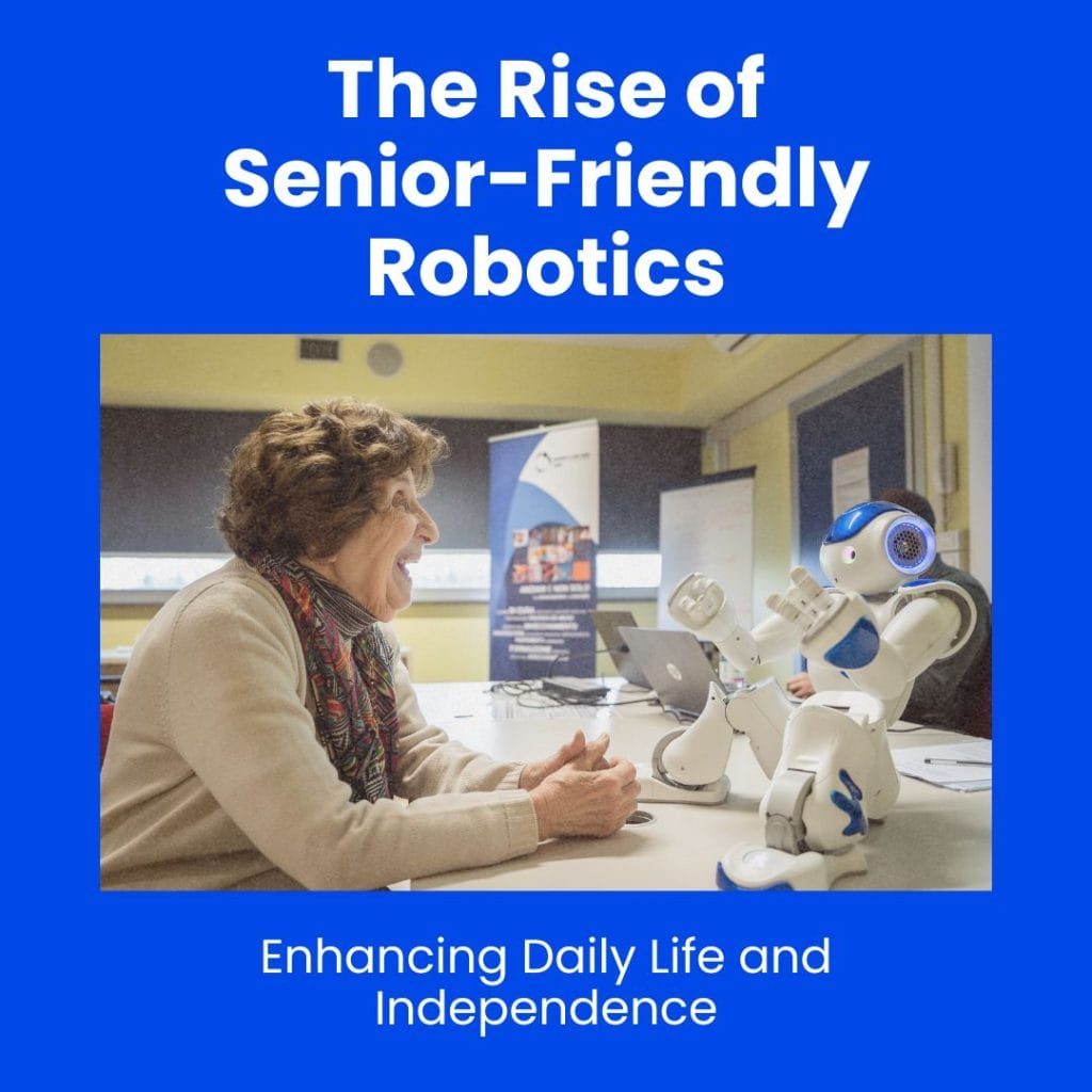 Rise of Senior-Friendly Robotics